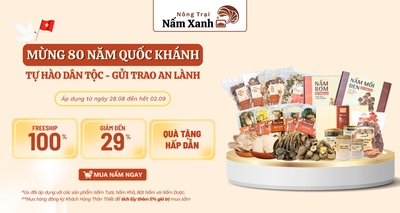 CTKM Quốc Khánh 2/9 cùng Nấm Xanh